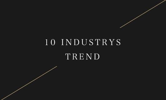 10 INDUSTRYS TREND